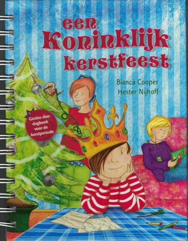 Tijdelijk Beschikbaar Een Koninklijk kerstfeest : gezins-doe-dagboek voor de kerstperiode – Bianca Cooper