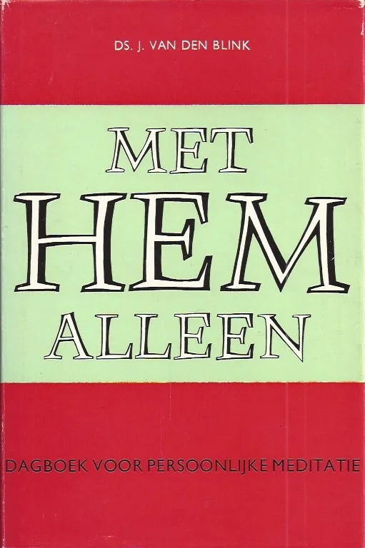Nu Kopen Met Hem alleen : Dagboek voor persoonlijke meditatie – Ds. J. van den Blink (9e druk 1964 met stofomslag)