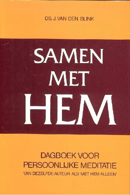 Flitsaanbieding Samen met Hem : Nieuw dagboek voor persoonlijke meditatie – Ds. J. van den Blink (1984, Nieuw)