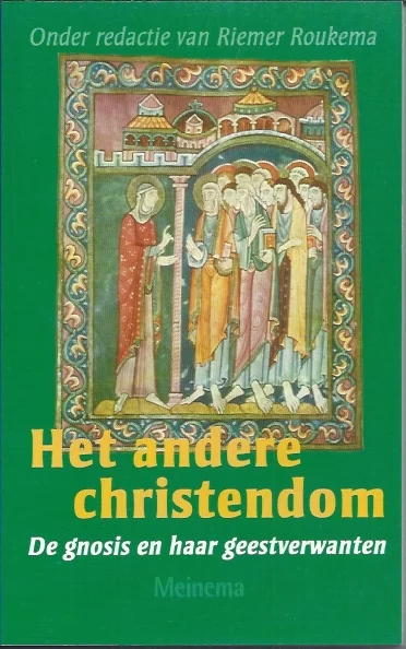 Het andere christendom : de Gnosis en haar geestverwanten – onder redactie van Riemer Roukema Gecertificeerd