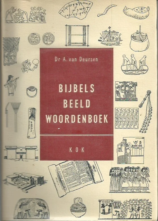 Bijbels beeld woordenboek – Dr. A. van Deursen (6e druk) Koop Vandaag