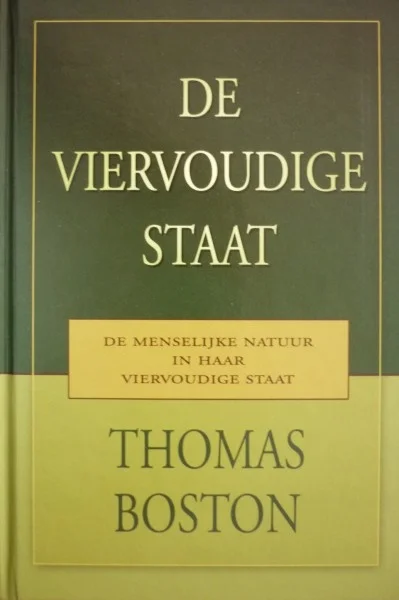 Direct Verzonden De viervoudige staat : De Menselijke natuur in haar viervoudige staat – Thomas Boston