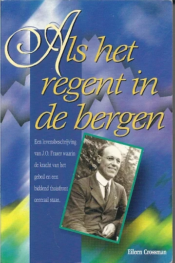 Als het regent in de bergen (James Outram Fraser) – Eileen Crossman (2e druk Pro Mission-OZG) Shop Nu