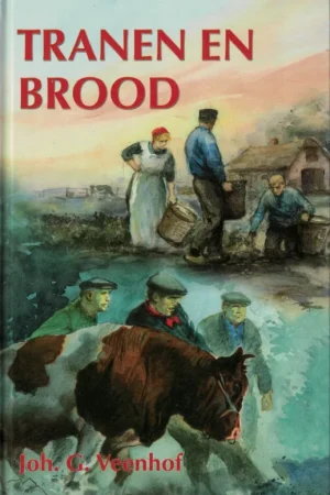 Actieprijs Tranen en brood : Deel 1 Moeders tranen troosten niet : Deel 2 Brood is ons gegeven – Joh. G. Veenhof