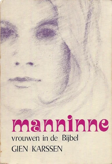 Manninne : vrouwen in de Bijbel – Gien Karsen (1e druk sleets) Fabrieksprijs