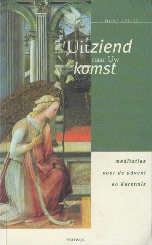 Uitziend naar Uw komst : Meditaties voor de advent en Kerstmis – Hans Tercic Populair