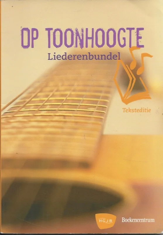 Op toonhoogte : liederenbundel teksteditie – Hans Maat en Diane Palm eindred. (7e druk 2012) Must-Have