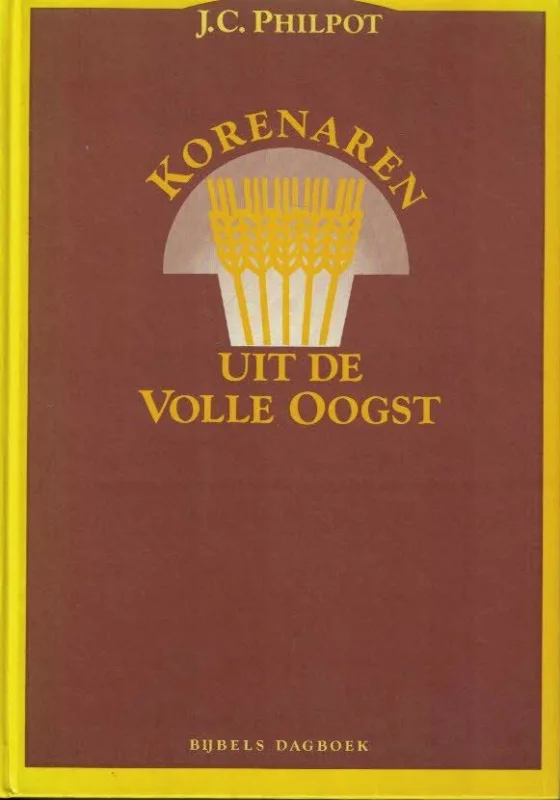 Korenaren uit de volle oogst–J.C. Philpot (Hardcover 1990) Beste Prijs