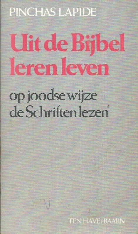 Uit de Bijbel leren leven : op joodse wijze de schriften lezen – Pinchas Lapide (3e druk) Lage Prijs