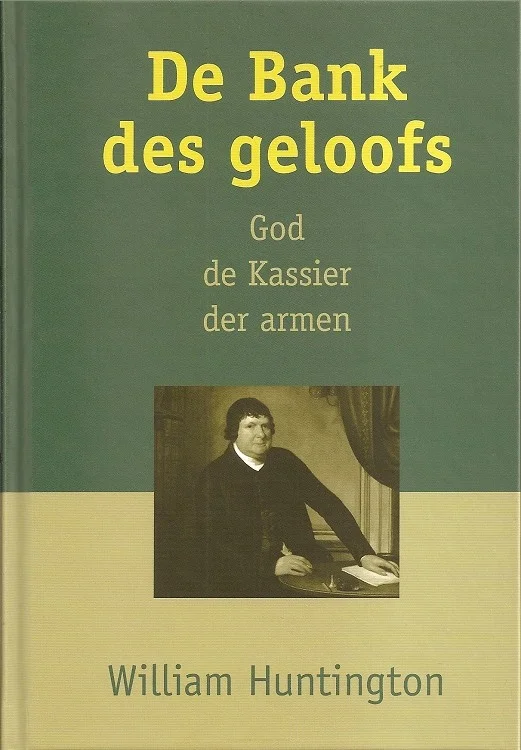 Fabrieksprijs De bank des geloofs : God, de kassier der armen – William Huntington