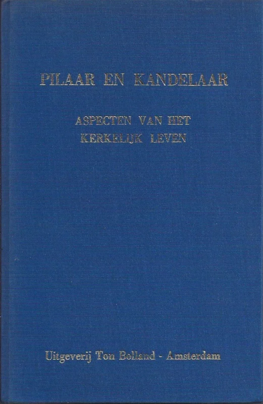 Gecertificeerd Pilaar en kandelaar : Aspecten van het kerkelijk leven – onder redactie van Ir. J. v.d. Graaf