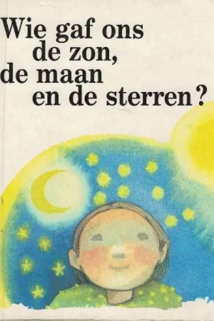 Wie gaf ons de zon, de maan en de sterren?–J.G. Jol-Mandersloot en P.M.E. Teekens-Krijgsman Tijdelijk Beschikbaar