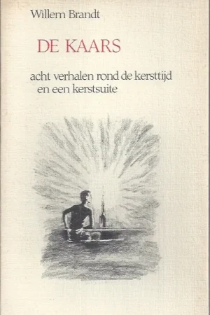 Weekendaanbieding De kaars : acht verhalen rond de kersttijd en een kerst-suite van engelen en herders – Willem Brandt