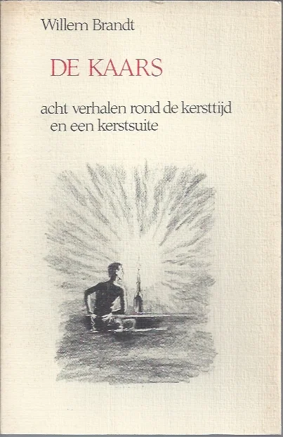 Weekendaanbieding De kaars : acht verhalen rond de kersttijd en een kerst-suite van engelen en herders – Willem Brandt