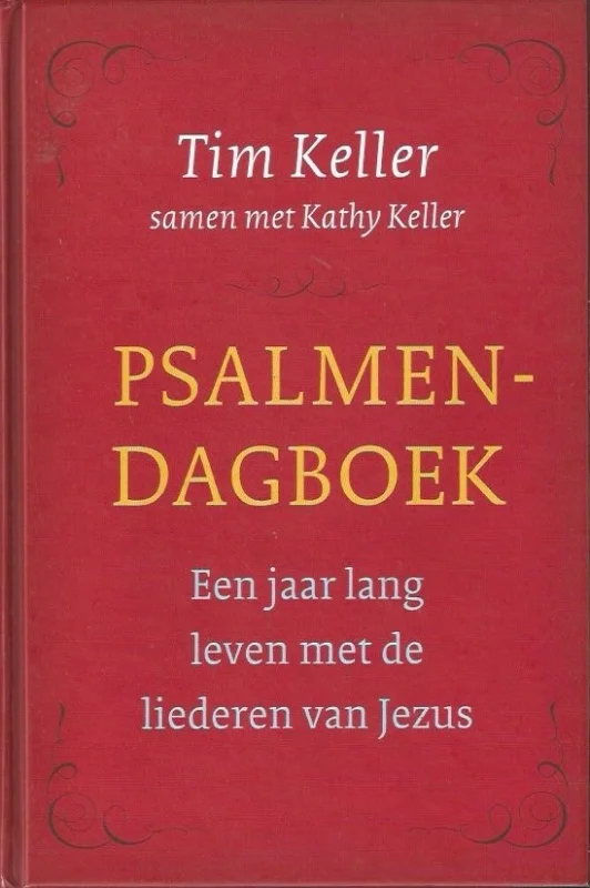 Gereduceerde Prijs Psalmendagboek : een jaar lang leven met de liederen van Jezus- Tim Keller