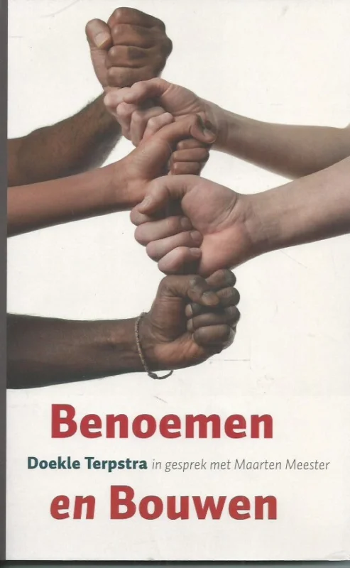 Benoemen en Bouwen : Doekle Terpstra in gesprek met Marten Meester Speciale Aanbieding