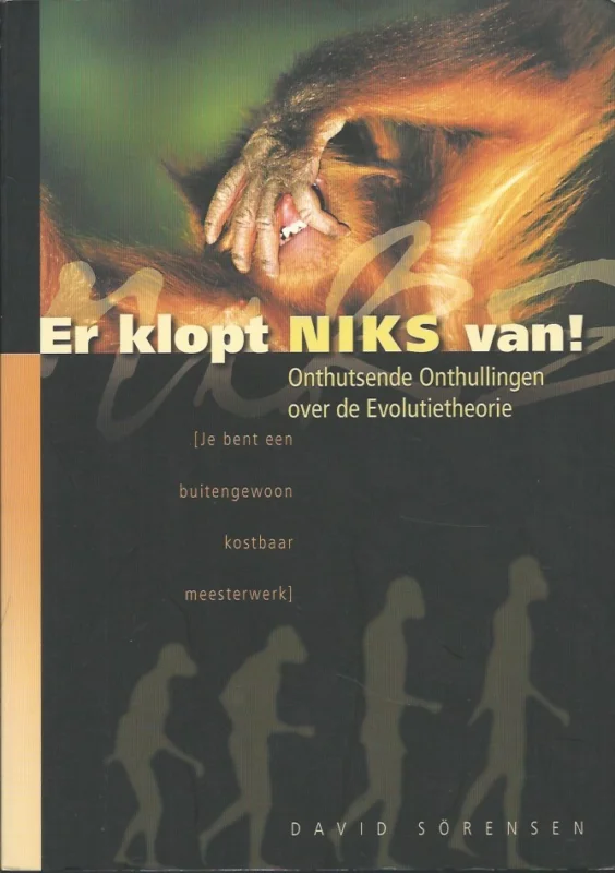 Direct Beschikbaar Er klopt niks van! : onthutsende onthullingen over de evolutietheorie – David Sörensen (2e herz.uitgave)