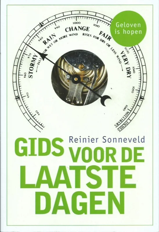 Gids voor de laatste dagen : geloven is hopen – Reinier Sonneveld Dagaanbieding