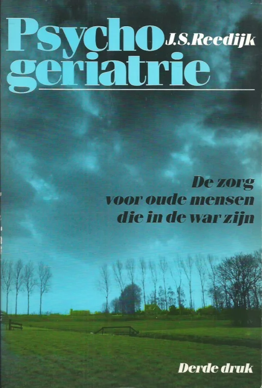 Tijdelijk Beschikbaar Psychogeriatrie : de zorg voor oude mensen die in de war zijn – J.S. Reedijk