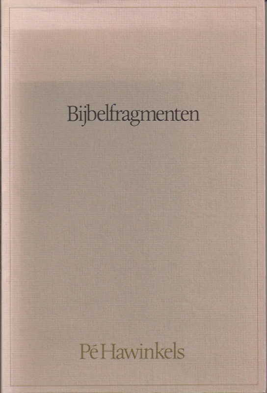 Bijbelfragmenten – Pe Hawinkels Merkproduct
