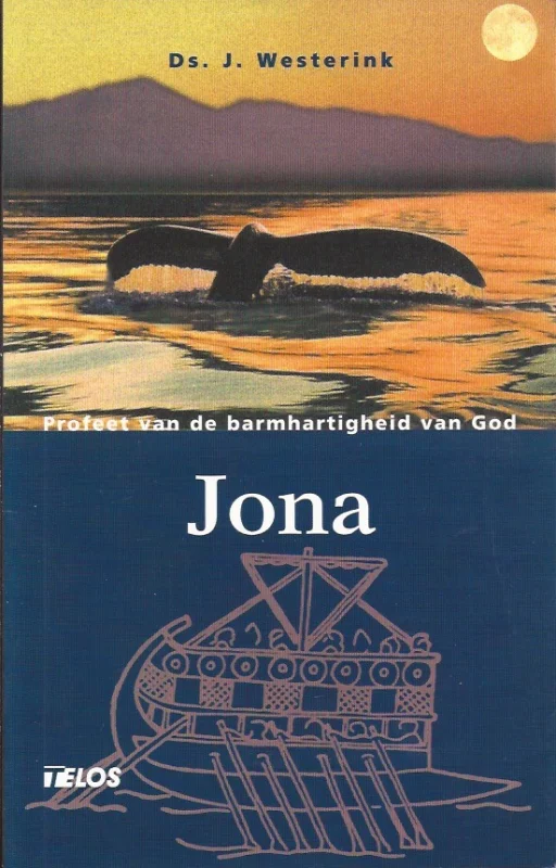 Jona : profeet van de barmhartigheid van God – Ds. J. Westerink Aanbieding