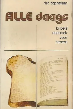 Alle daags : bijbels dagboek voor tieners – Riet Tigchelaar (3e druk) Beperkte Voorraad