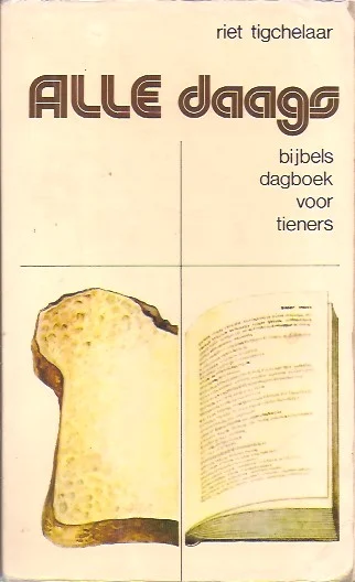 Voordeelprijs Alle daags : bijbels dagboek voor tieners – Riet Tigchelaar (4e druk)