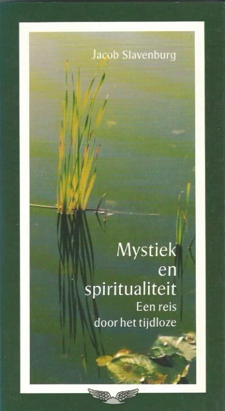 Mystiek en spiritualiteit : een reis door het tijdloze – Jacob Slavenburg Merkproduct