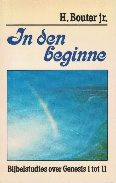 Exclusieve Aanbieding In den beginne : Bijbelstudies over Genesis 1 tot 11 – H. Bouter jr.