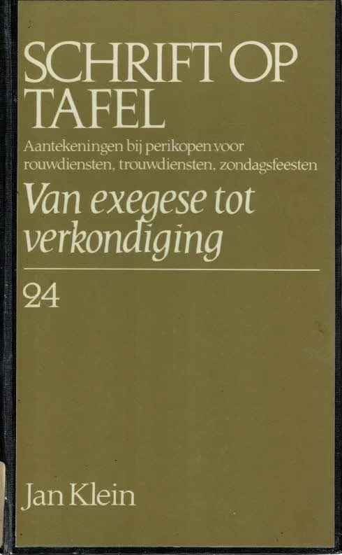 Schrift op tafel : aantekeningen bij perikopen voor rouwdiensten, trouwdiensten, zondagsfeesten – Jan Klein (Bibliotheekboek) Koopje