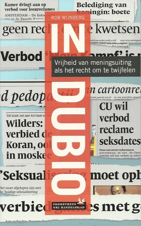 Betrouwbaar In dubio : vrijheid van meningsuiting als het recht om te twijfelen – Rob Wijnberg