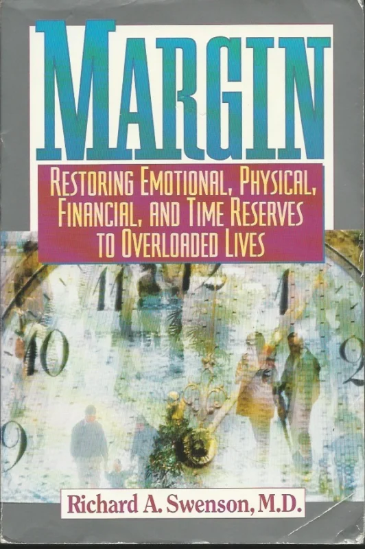 Aanbieding Margin : restoring emotional, physical, financial, and time reserves to overloaded lives – Richard A. Swenson