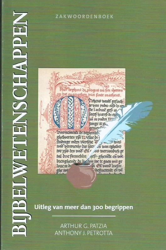 Superprijs Zakwoordenboek bijbelwetenschappen : Uitleg van meer dan 300 begrippen – Arthur G. Patzia, Anthony J. Petrotta