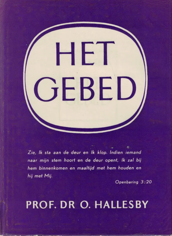 Het gebed – Prof. Dr. O. Hallesby (10e druk) Populair