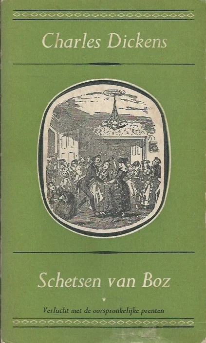 Schetsen van Boz : deel II : Verspreide verhalen– Charles Dickens Op = Op