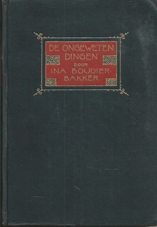 De ongeweten dingen : door Ina Boudier-Bakker (3e druk) Shop Nu