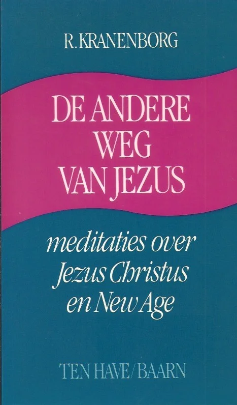 De andere weg van Jezus : meditaties over Jezus Christus en New Age – R. Kranenborg Finale Uitverkoop