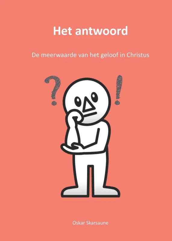 Het antwoord : De meerwaarde van het geloof in Christus – Oskar Skarsaune (Evangelie-Lectuur) Snelle Levering