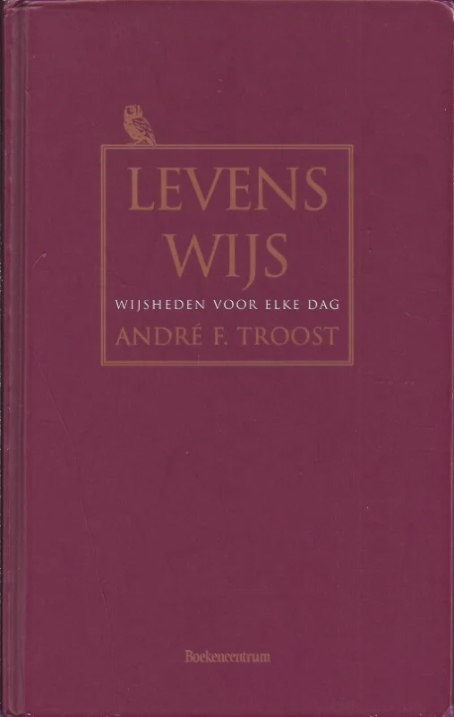 Levenswijs : wijsheden voor elke dag – Andre F. Troost Uitverkoop