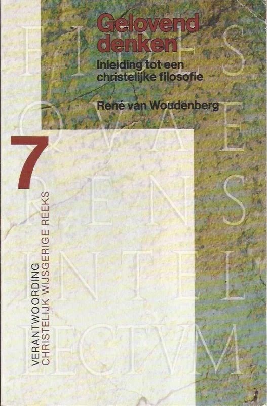 Gelovend denken : inleiding tot een christelijke filosofie – Rene van Woudenberg Shop Nu