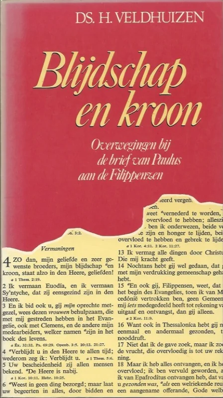 Lage Kosten Blijdschap en kroon : overwegingen bij de brief van Paulus aan de Filippenzen – Ds. H. Veldhuizen