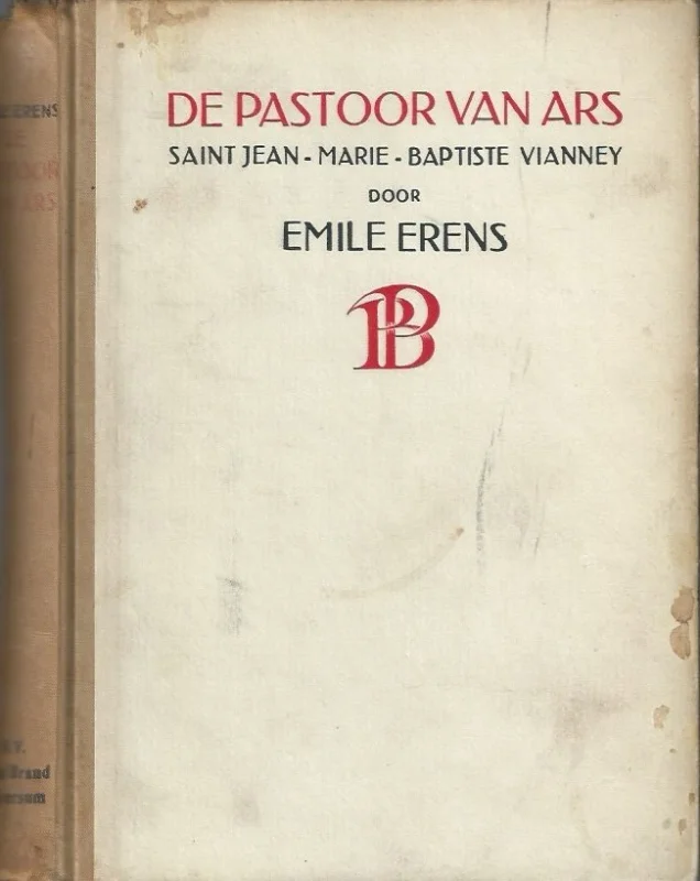 De Pastoor van Ars : Saint Jean, Marie, Baptiste Vianney – Emile Erens Aanbieding