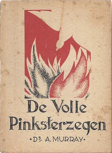 Exclusieve Aanbieding De volle Pinksterzegen : het eene noodige door Ds. A. Murray (1937)