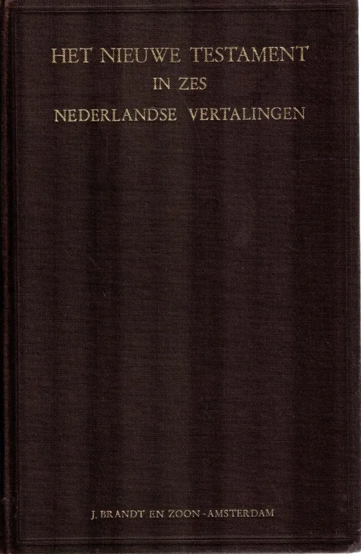 Flitsaanbieding Het Nieuwe Testament in zes Nederlandse vertalingen–Prof. F.W. Grosheide (1950)