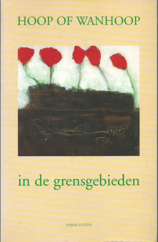 Merkproduct Hoop of wanhoop in de grensgebieden – Dabar Luyten