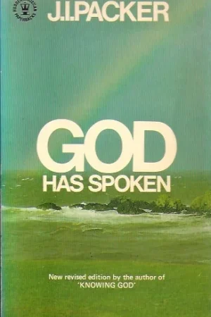 Aanbieding God has spoken : Revelation and the Bible – by J.I. Packer (1980)
