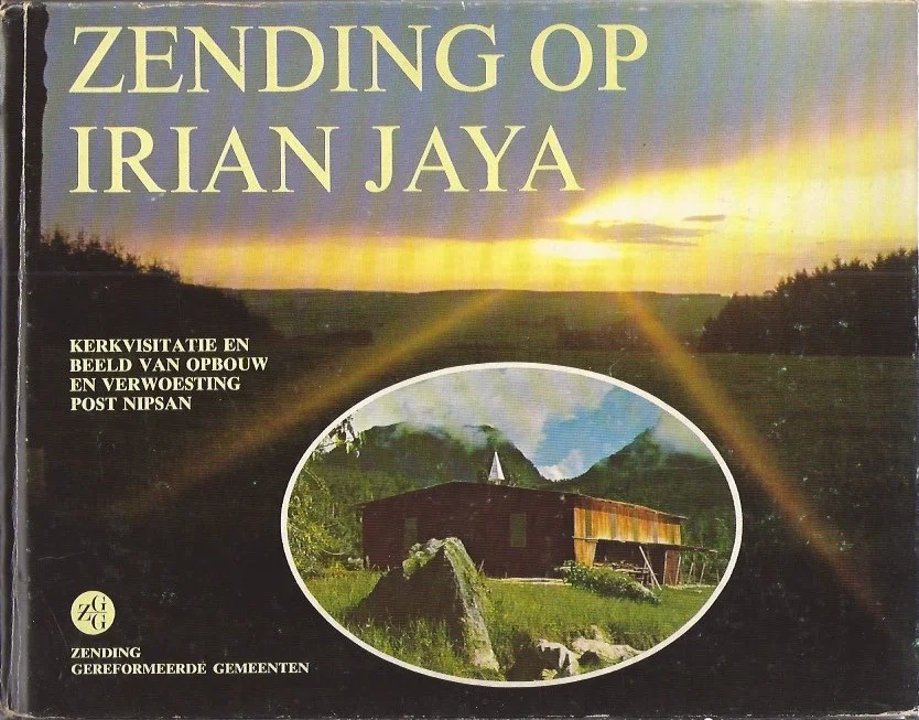 Nieuw Zending op Irian Jaya : kerkvisitatie en beeld van opbouw en verwoesting post Nipsan – Zending Gereformeerde Gemeenten