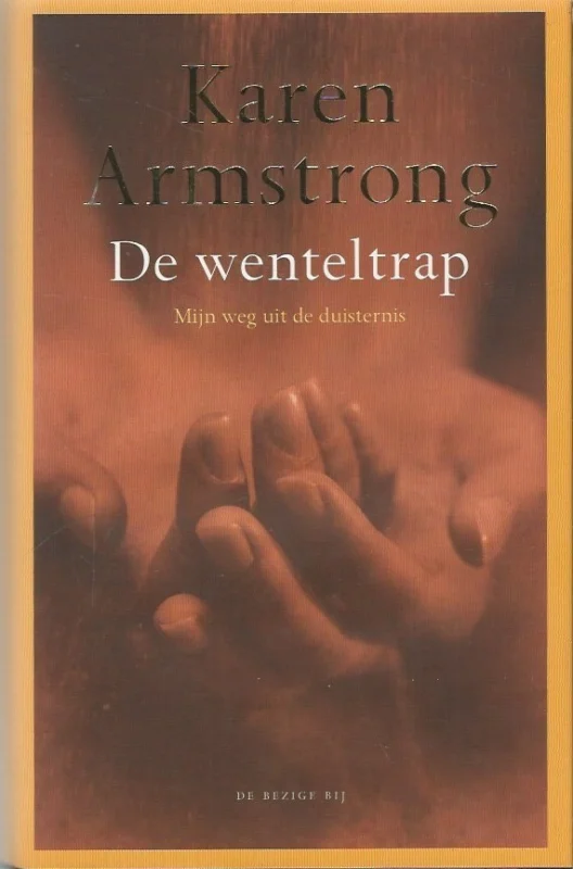 De wenteltrap : mijn weg uit de duisternis – Karen Armstrong Laatste Versie