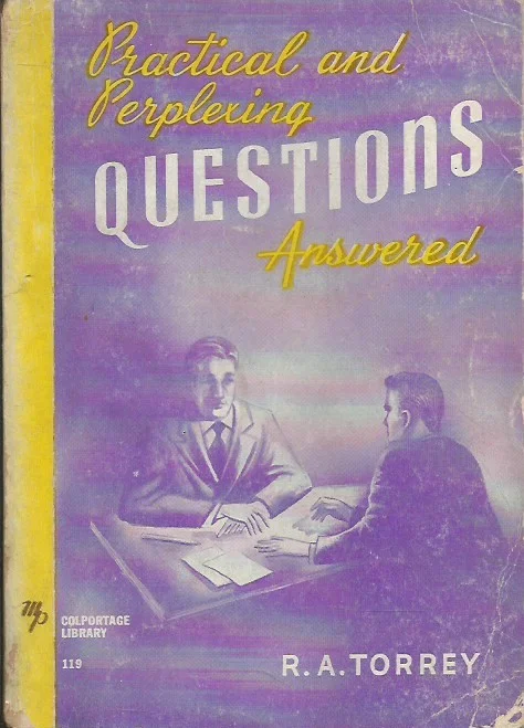 Practical and Perplexing Questions Answered – R.A. Torrey (Moody Press, ©1909) Gratis Verzending
