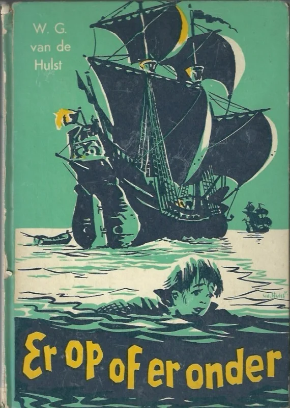 Er op of er onder – door W.G. van de Hulst met illustraties van J.H. Isings (11e druk) Seizoensaanbieding